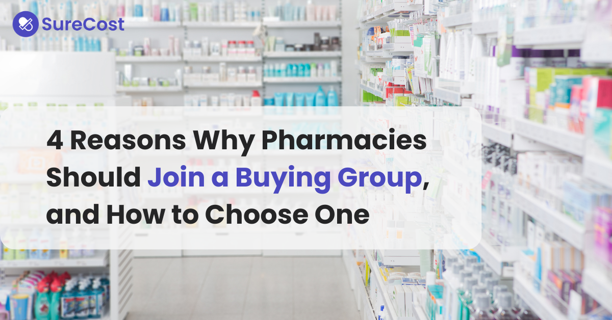 4 Reasons Why Pharmacies Should Join a Buying Group and How to Choose One