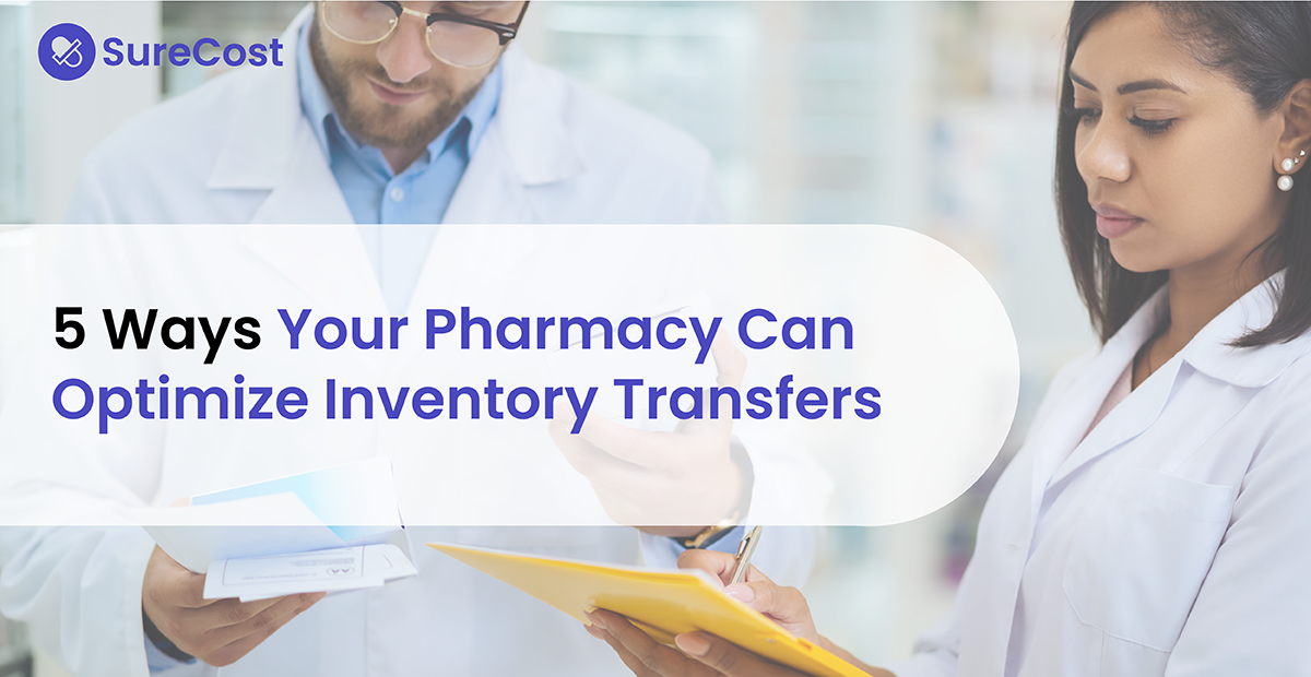 5 Ways Your Pharmacy Can Optimize Inventory Transfers