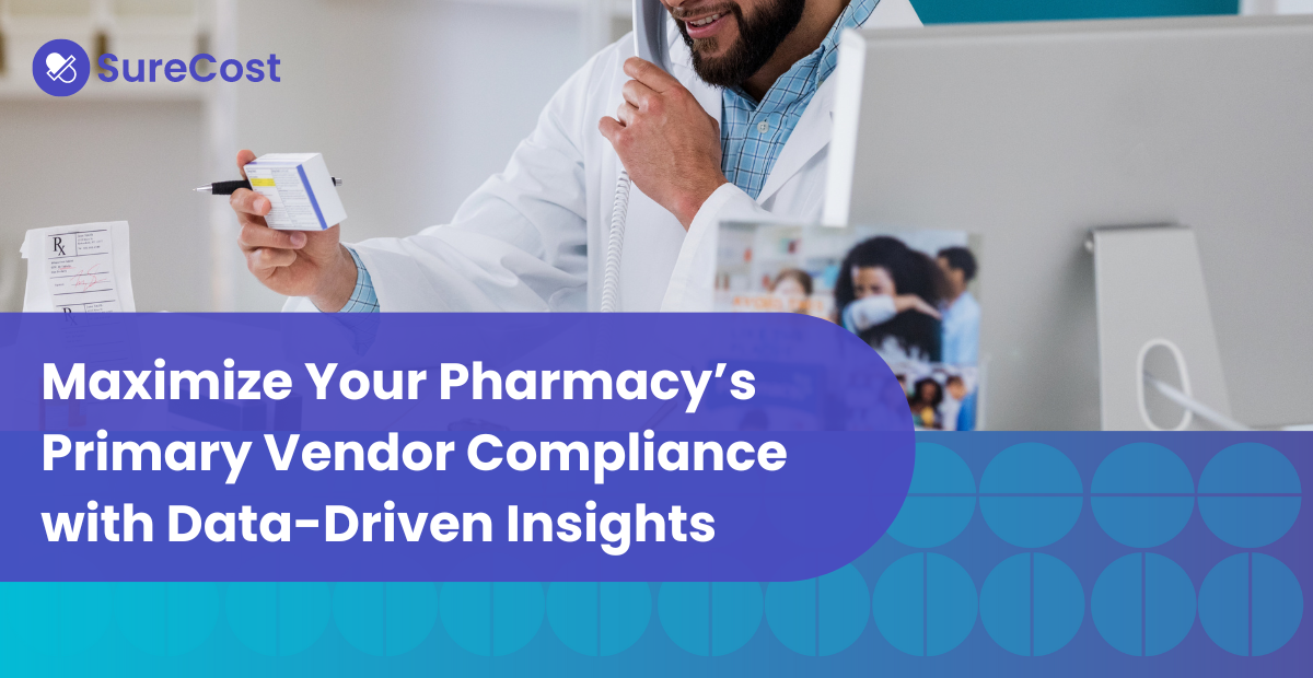 Maximize Your Pharmacy’s Primary Vendor Compliance with Data-Driven Insights