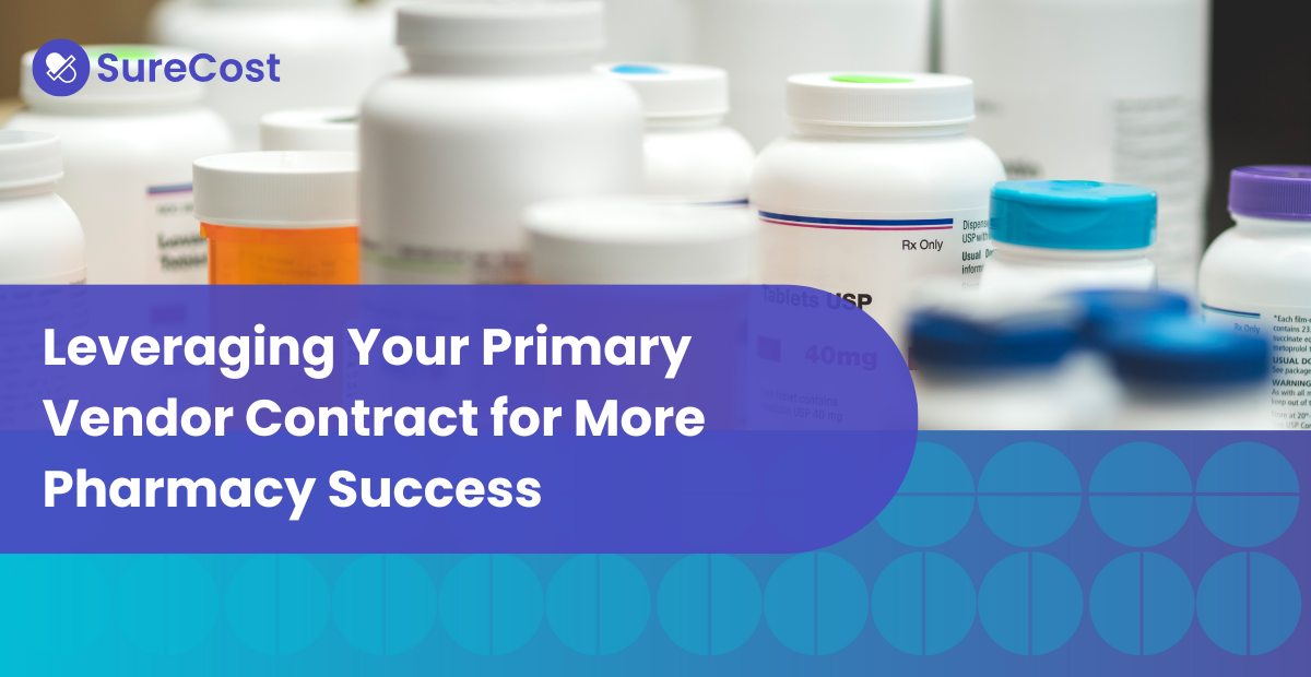 Leveraging Your Primary Vendor Contract for More Pharmacy Success