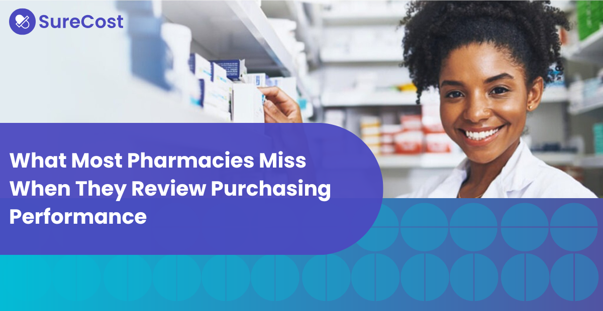 What Most Pharmacies Miss When They Review Purchasing Performance