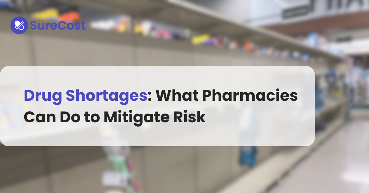 Drug Shortages: What Pharmacies Can Do to Mitigate Risk