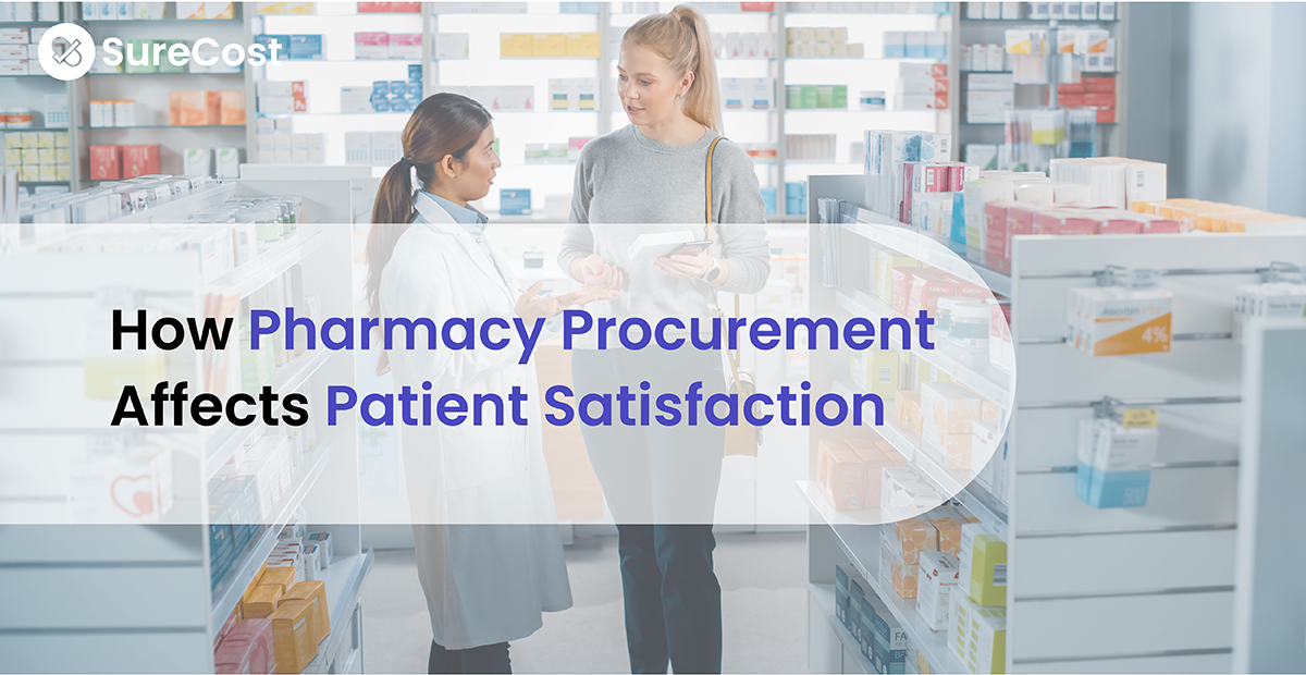 How Pharmacy Procurement Affects Patient Satisfaction