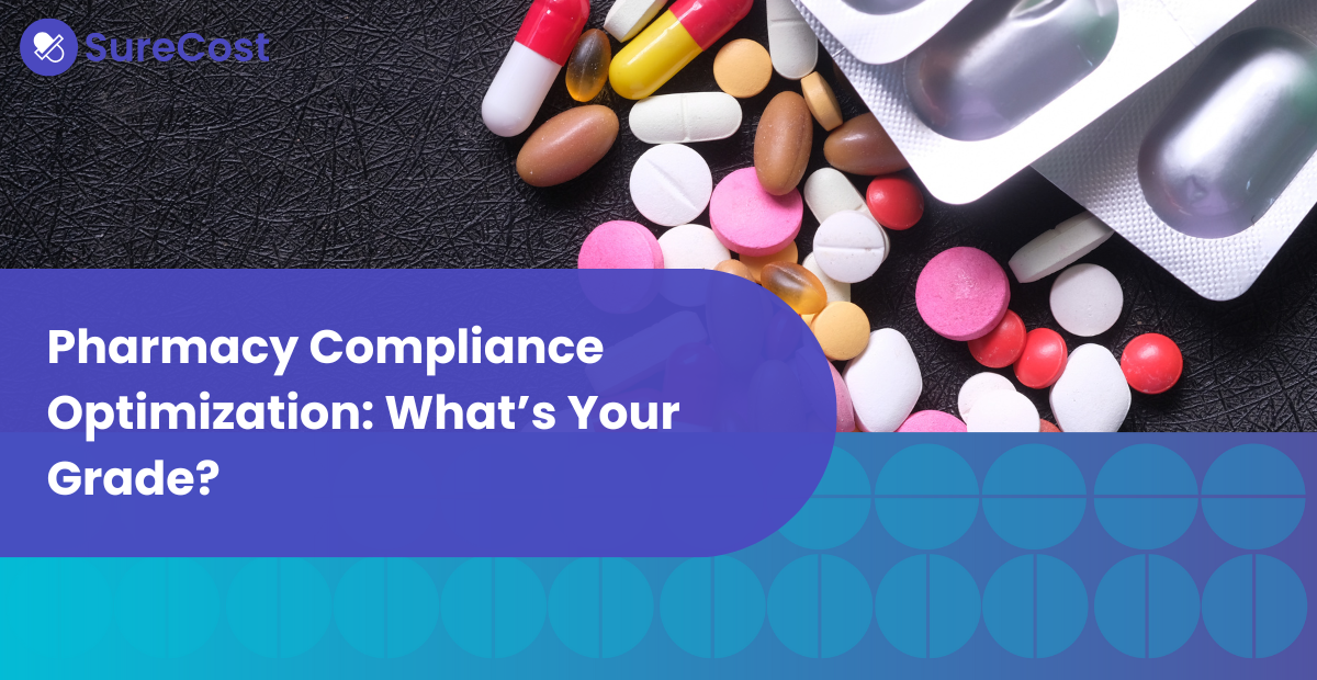 Pharmacy Compliance Optimization: What’s Your Grade?