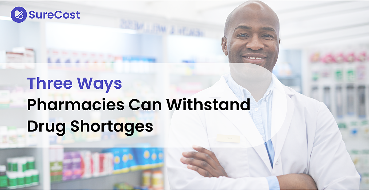 Three Ways Pharmacies Can Withstand Drug Shortages