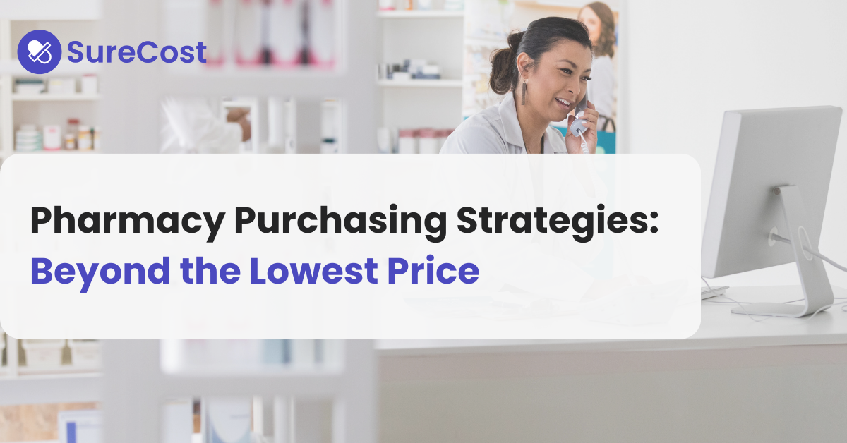 Pharmacy Purchasing Strategies: Beyond the Lowest Price